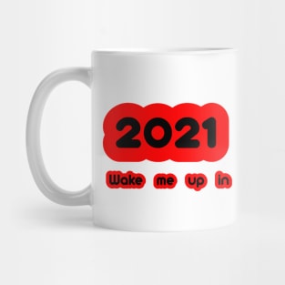 Wake me up in 2021 – Red Edition Mug